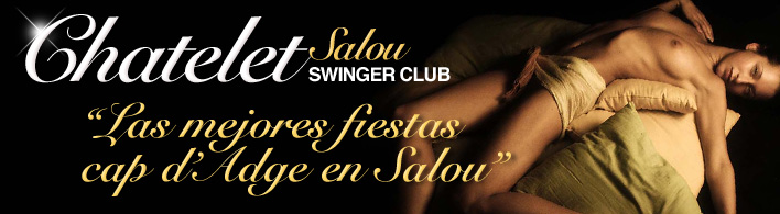 banner publi 1 Chatelet Salou Swinger Club Spain